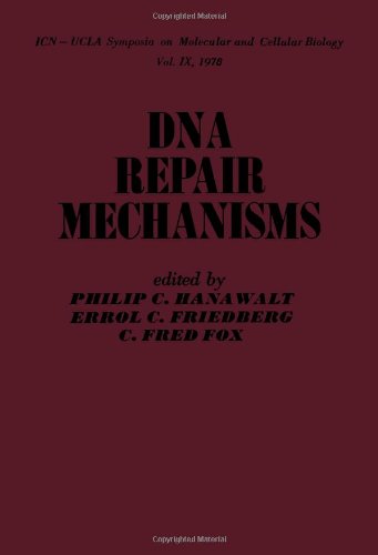 DNA Repair Mechanisms: ICN-UCLA Symposia on Molecular and Cellular Biology, Vol. IX, 1978