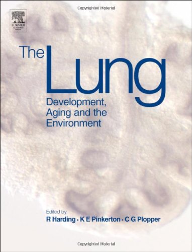 9780123247513: The Lung: Development, Aging and The Environment