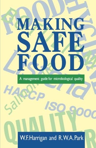 Making Safe Food: A Management Guide for Microbiological Quality (9780123260451) by Unknown, Author