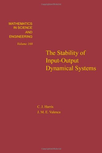 The Stability of Input-Output Dynamical Systems.; (Mathematics in Science and Engineering series ...