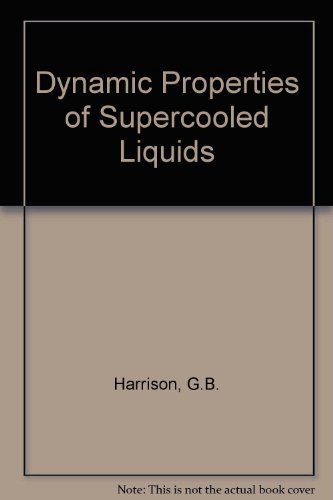 Stock image for The dynamic properties of supercooled liquids for sale by Zubal-Books, Since 1961