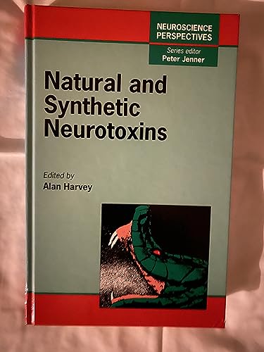 Natural and Synthetic Neurotoxins (Neuroscience Perspectives) (9780123298706) by Unknown, Author