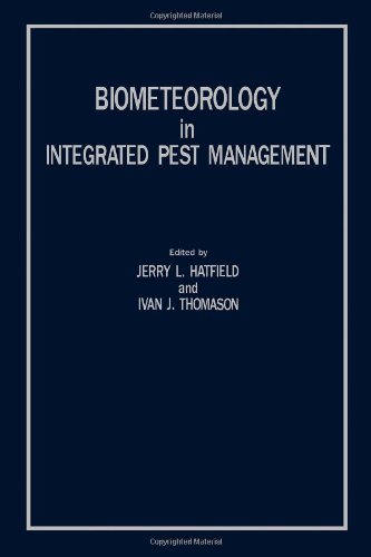 Biometeorology in Integrated Pest Management: Proceedings of a Conference on Biometeorology and Integrated Pest Management Held at the University of California, Davis, July 15-17, 1980 (9780123328502) by Conference On Biometeorology And Integrated Pest Management (1980 : University Of California, Davis); Hatfield, Jerry; Thomason, Ivan J.