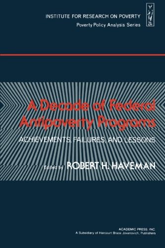 Imagen de archivo de A Decade of Federal Antipoverty Programs: Achievements, Failures and Lessons a la venta por BookHolders