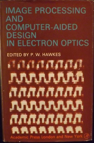 Image Processing and Computer-aided Design in Electron Optics.