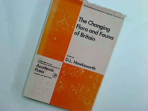 The Changing Flora and Fauna of Britain Proceedings of Symposium Held University Leicester 1973