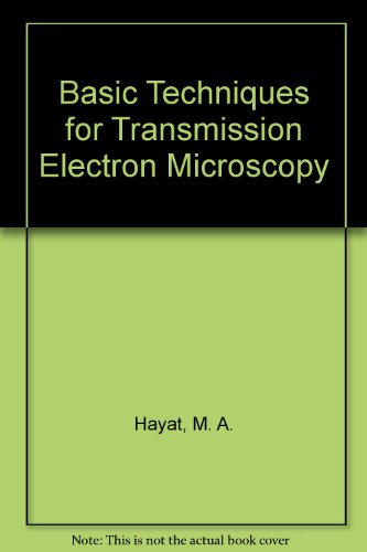 Beispielbild fr Basic Techniques for Transmission Electron Microscopy zum Verkauf von Better World Books