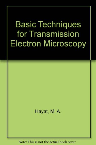 Stock image for Basic Techniques for Transmission Electron Microscopy for sale by Better World Books