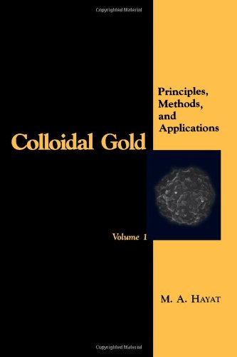 9780123339270: Colloidal Gold: Principles, Method and Application: v. 1 (Colloidal Gold: Principles, Methods & Application)