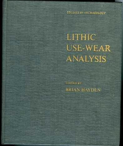 9780123339508: Lithic Use-Wear Analysis