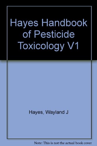 Imagen de archivo de Handbook of Pesticide Toxicology, Three-Volume Set: Handbook of Pesticide Toxicology, Volume 1: General Principles a la venta por BookHolders