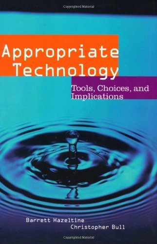 Beispielbild fr Appropriate Technology : Tools, Choices, and Implications zum Verkauf von Better World Books