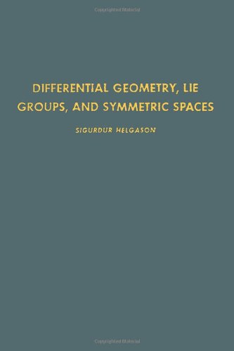 Differential Geometry, Lie Groups, and Symmetric Spaces, Volume 80 (Pure and Applied Mathematics)