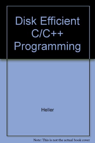 9780123390967: Disk Efficient C/C++ Programming