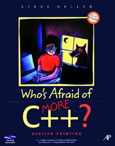 Who's Afraid of More C++? (9780123391049) by Heller, Steve