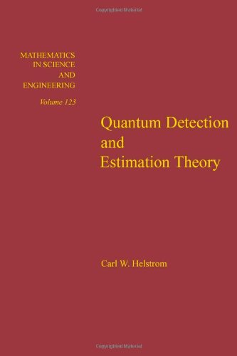 9780123400505: Quantum Detection and Estimation Theory (Mathematics in Science & Engineering)