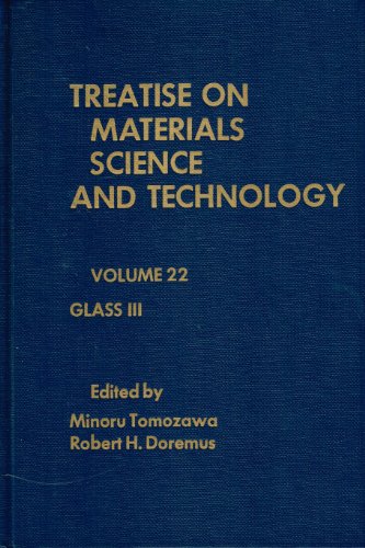 Stock image for Treatise on Materials Science and Technology: Glass, No. 3 - Volume 22 - for sale by "Pursuit of Happiness" Books