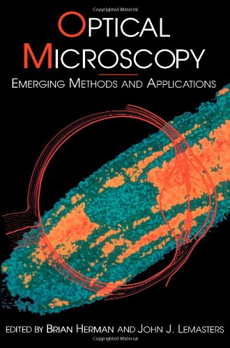 Stock image for Optical Microscopy: Emerging Methods and Applications for sale by ThriftBooks-Dallas