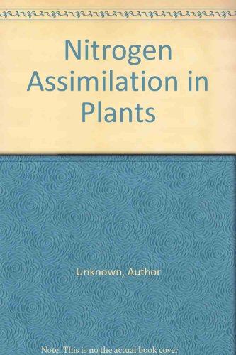 Nitrogen Assimilation in Plants (9780123463609) by Unknown, Author