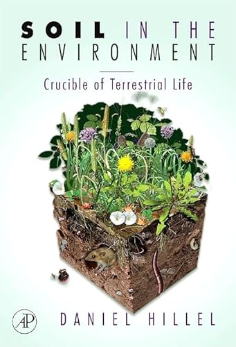 9780123485366: Soil in the Environment: Crucible of Terrestrial Life