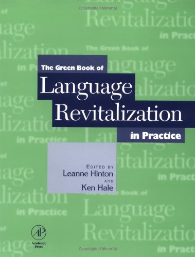 9780123493545: The Green Book of Language Revitalization in Practice: Toward a Sustainable World