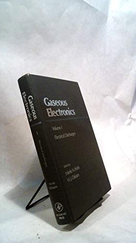 Stock image for Gaseous Electronics, Volume 1: Electrical Discharges for sale by Smith Family Bookstore Downtown