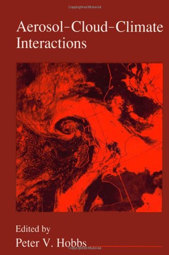 9780123507259: Aerosol-Cloud-Climate Interactions: v. 54 (International Geophysics)