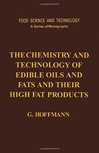 9780123520555: The Chemistry and Technology of Edible Oils and Fats and Their High Fat Product (Food Science & Technology Monographs)