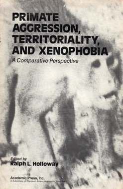 Stock image for Primate Aggression, Territoriality and Xenophobia : A Comparative Perspective for sale by Better World Books