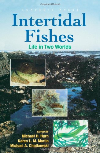 9780123560407: Intertidal Fishes: Life in Two Worlds