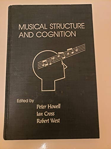 9780123571700: Musical Structure and Cognition