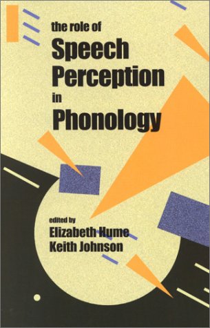 9780123613516: The Role of Speech Perception Phenomena in Phonology