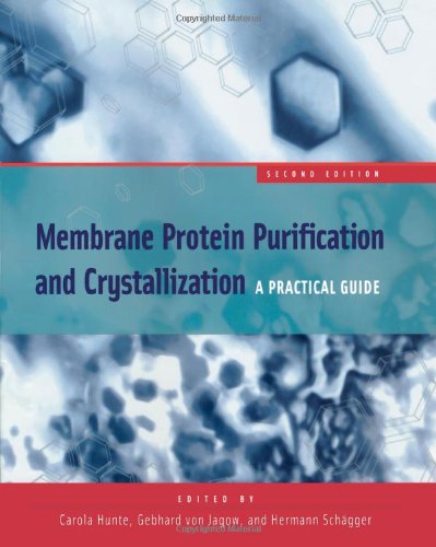Stock image for Membrane Protein Purification and Crystallization: A Practical Guide for sale by Book House in Dinkytown, IOBA