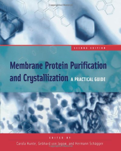 Membrane Protein Purification and Crystallization: A Practical Guide