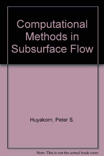 9780123634818: Computational Methods in Subsurface Flow