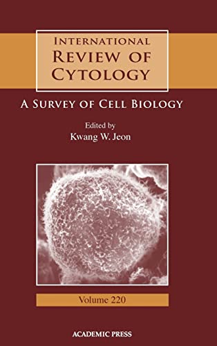 International Review of Cytology: 220 (International Review of Cytology): A Survey of Cell Biolog...