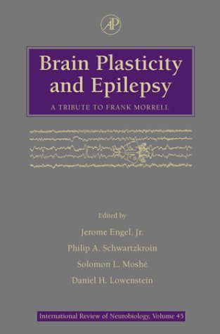 Stock image for Brain Plasticity and Epilepsy: A Tribute to Frank Morrell, Volume 45 (International Review of Neurobiology) Engel Jr., Jerome; Schwartzkroin, Philip A.; Mosh MD, Solomon L.; Lowenstein, Daniel H.; Bradley, Ronald J.; Harris, Robert Adron and Jenner, Peter for sale by CONTINENTAL MEDIA & BEYOND