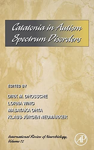 9780123668738: Catatonia in Autism Spectrum Disorders: Volume 72 (International Review of Neurobiology, Volume 72)