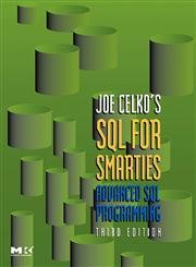 Imagen de archivo de Joe Celko's SQL for Smarties: Advanced SQL Programming Third Edition (The Morgan Kaufmann Series in Data Management Systems) a la venta por SecondSale