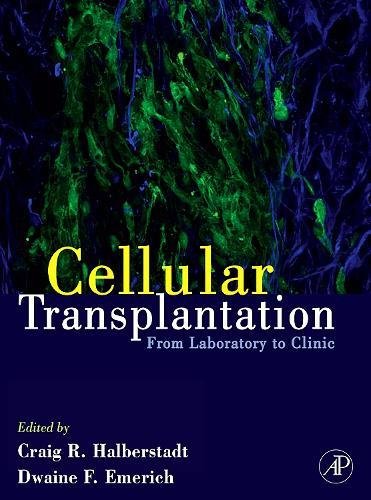 Stock image for CELLULAR TRANSPLANTATION: FROM LABORABORY TO CLINIC for sale by Romtrade Corp.