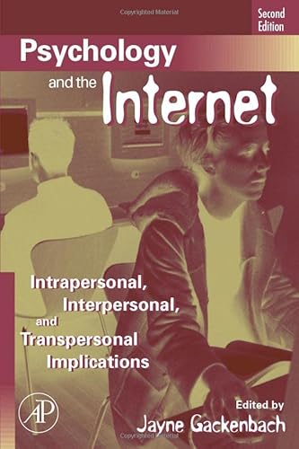 9780123694256: Psychology and the Internet: Intrapersonal, Interpersonal, and Transpersonal Implications