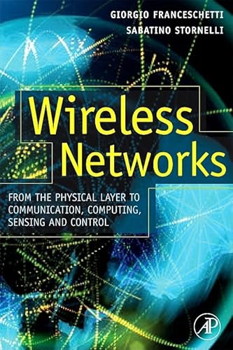 9780123694263: Wireless Networks: From the Physical Layer to Communication, Computing, Sensing, And Control