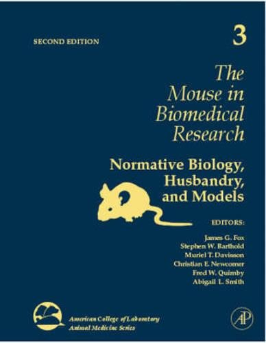 Stock image for The Mouse in Biomedical Research: Normative Biology, Husbandry, and Models: 3 (American College of Laboratory Animal Medicine): Volume 3 for sale by Chiron Media