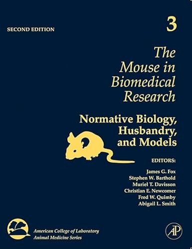 9780123694577: The Mouse in Biomedical Research: Normative Biology, Husbandry, and Models: 3 (American College of Laboratory Animal Medicine): Volume 3