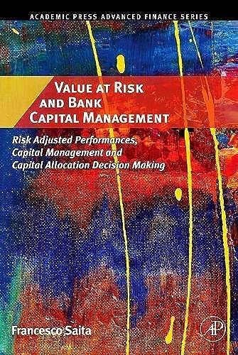9780123694669: Value at Risk and Bank Capital Management: Risk Adjusted Performances, Capital Management and Capital Allocation Decision Making