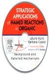 Strategic Applications Of Named Reactions in Organic Synthesis PowerPDF Edition: Background and Detailed Mechanisms (9780123694829) by Kurti, Laszlo; Czako, Barbara