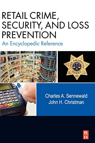 Stock image for Retail Crime, Security, and Loss Prevention: An Encyclopedic Reference for sale by Bulrushed Books