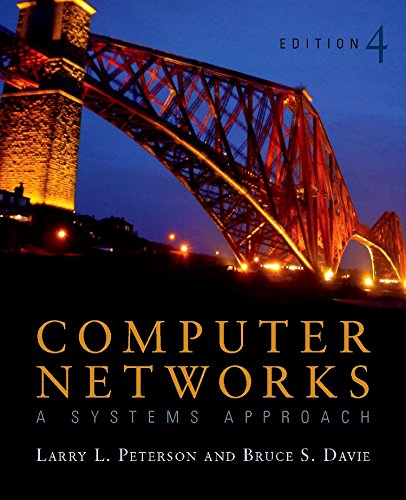 Beispielbild fr Computer Networks: A Systems Approach, Fourth Edition (The Morgan Kaufmann Series in Networking) zum Verkauf von SecondSale