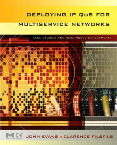 Imagen de archivo de Deploying IP and MPLS QoS for Multiservice Networks: Theory and Practice (The Morgan Kaufmann Series in Networking) a la venta por Byrd Books