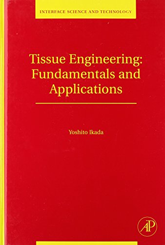 9780123705822: Tissue Engineering: Fundamentals and Applications (Volume 8) (Interface Science and Technology, Volume 8)